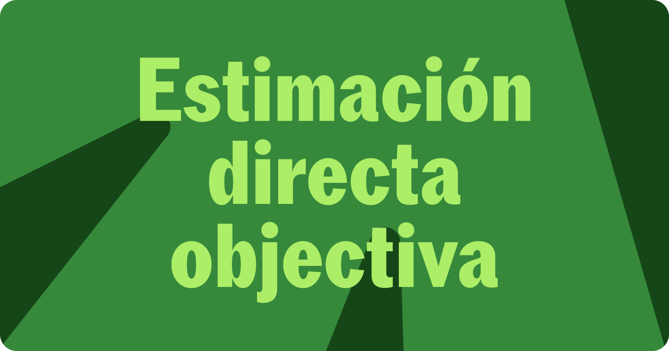 Estimación directa y objetiva