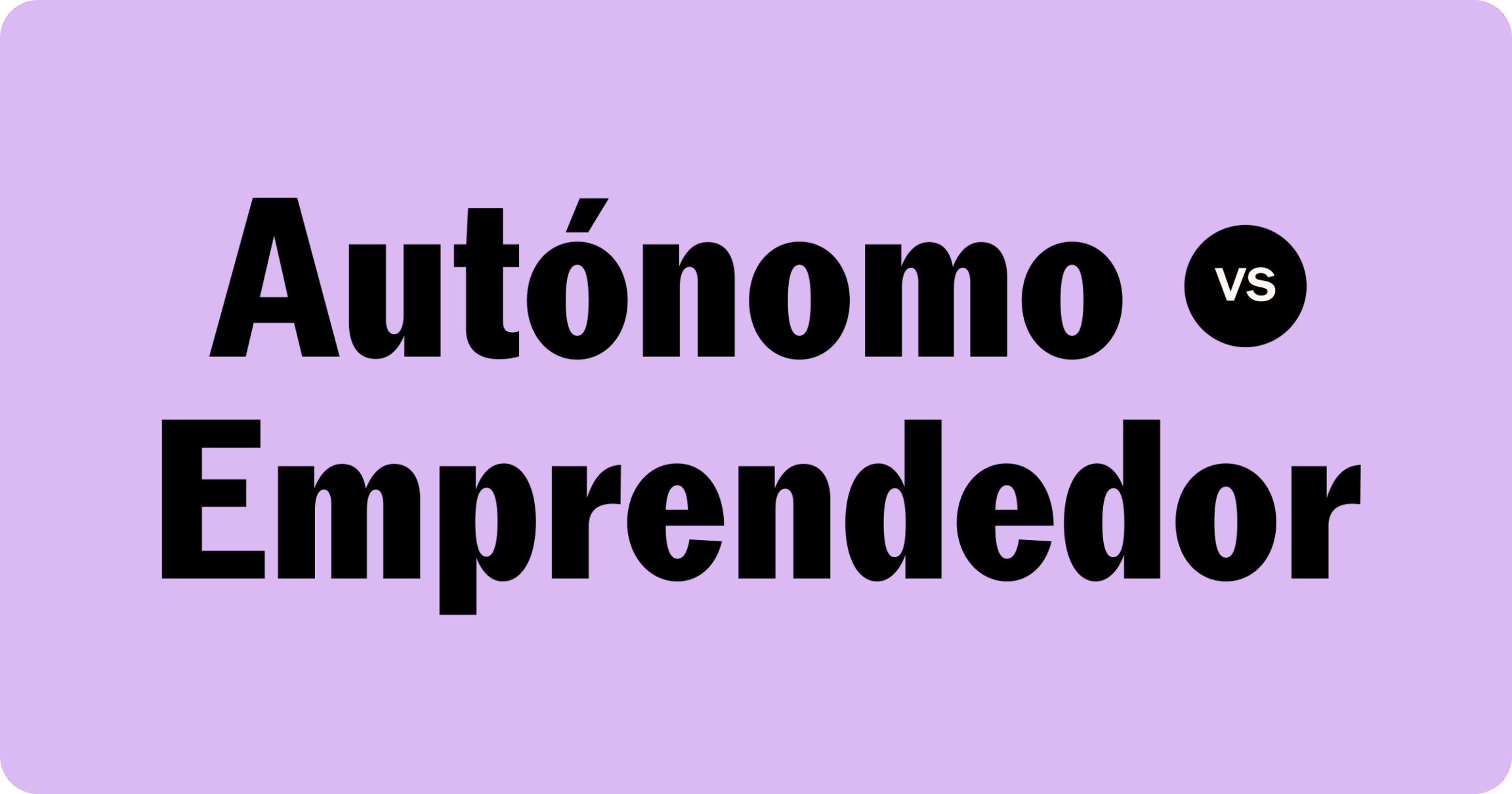 Diferencias entre hacerse autónomo y ser emprendedor