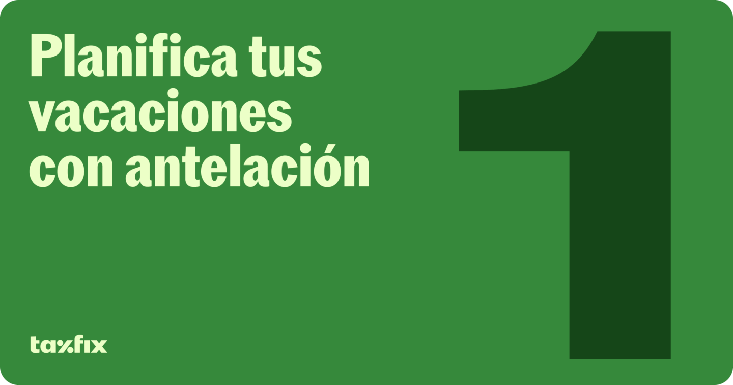 Planifica tus vacaciones con antelación